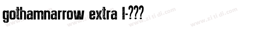 gothamnarrow extra l字体转换